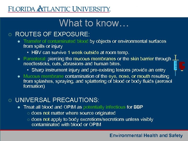 What to know… ¢ ROUTES OF EXPOSURE: l l l ¢ Transfer of contaminated