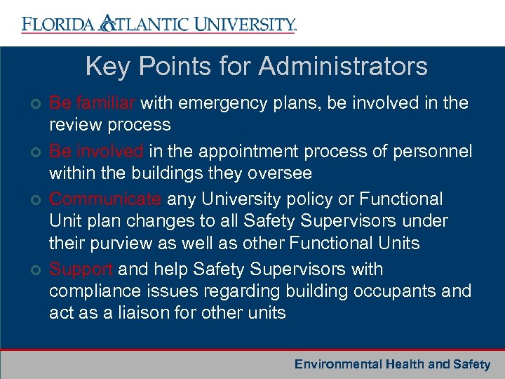 Key Points for Administrators ¢ ¢ Be familiar with emergency plans, be involved in