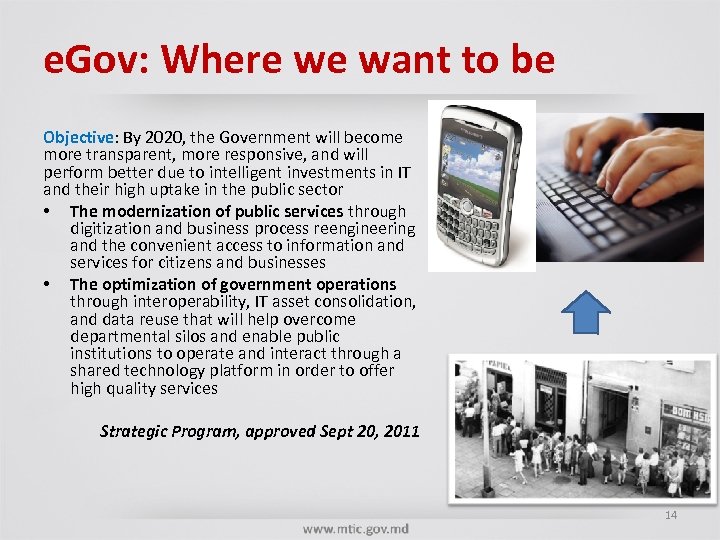 e. Gov: Where we want to be Objective: By 2020, the Government will become