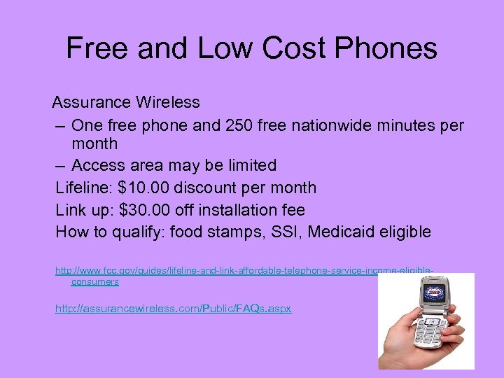 Free and Low Cost Phones Assurance Wireless – One free phone and 250 free