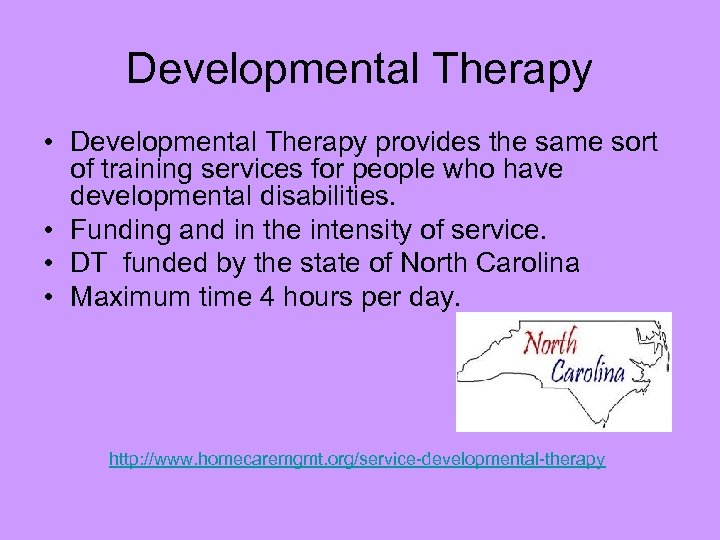 Developmental Therapy • Developmental Therapy provides the same sort of training services for people