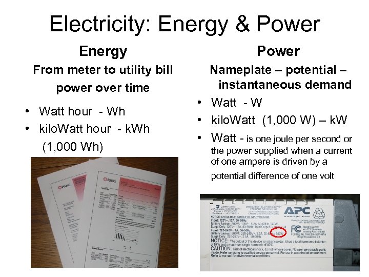 Electricity: Energy & Power Energy From meter to utility bill power over time •