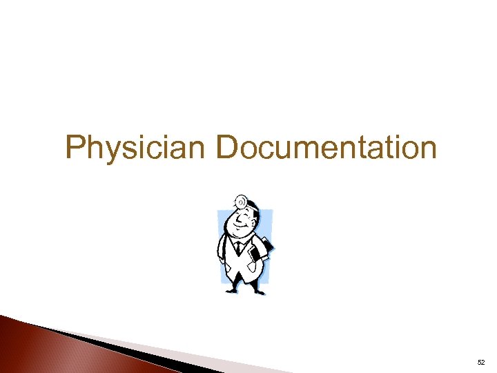 Physician Documentation 52 