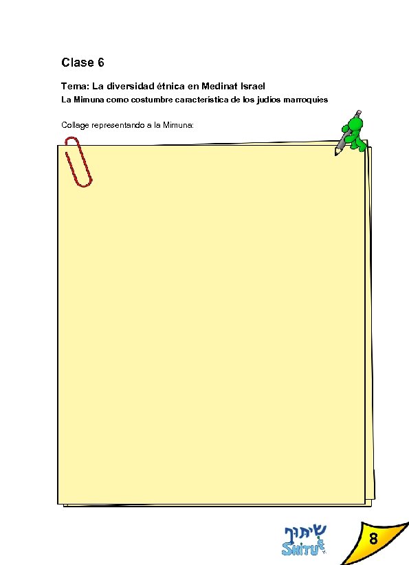 Clase 6 Tema: La diversidad étnica en Medinat Israel La Mimuna como costumbre característica