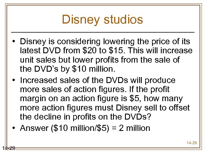 Disney studios • Disney is considering lowering the price of its latest DVD from