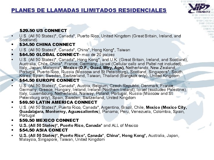 PLANES DE LLAMADAS ILIMITADOS RESIDENCIALES • • • • $29. 50 US CONNECT U.