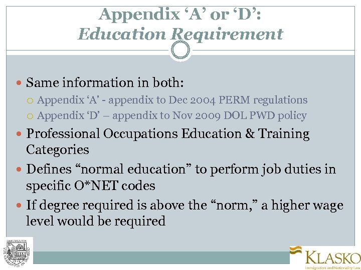 Appendix ‘A’ or ‘D’: Education Requirement Same information in both: Appendix ‘A’ - appendix