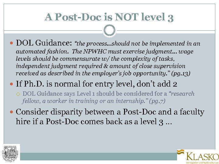 A Post-Doc is NOT level 3 DOL Guidance: “the process…should not be implemented in