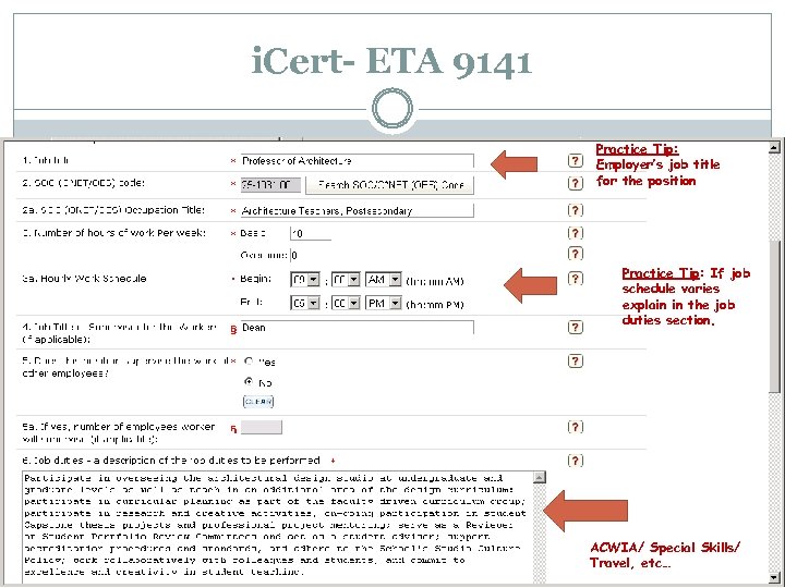 i. Cert- ETA 9141 Practice Tip: Employer’s job title for the position Practice Tip: