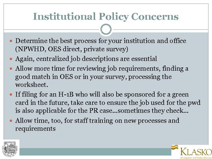 Institutional Policy Concerns Determine the best process for your institution and office (NPWHD, OES