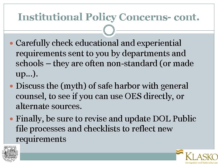 Institutional Policy Concerns- cont. Carefully check educational and experiential requirements sent to you by