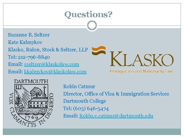 Questions? Suzanne B. Seltzer Kate Kalmykov Klasko, Rulon, Stock & Seltzer, LLP Tel: 212