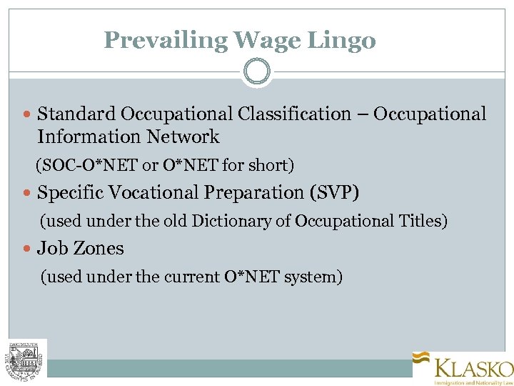 Prevailing Wage Lingo Standard Occupational Classification – Occupational Information Network (SOC-O*NET or O*NET for