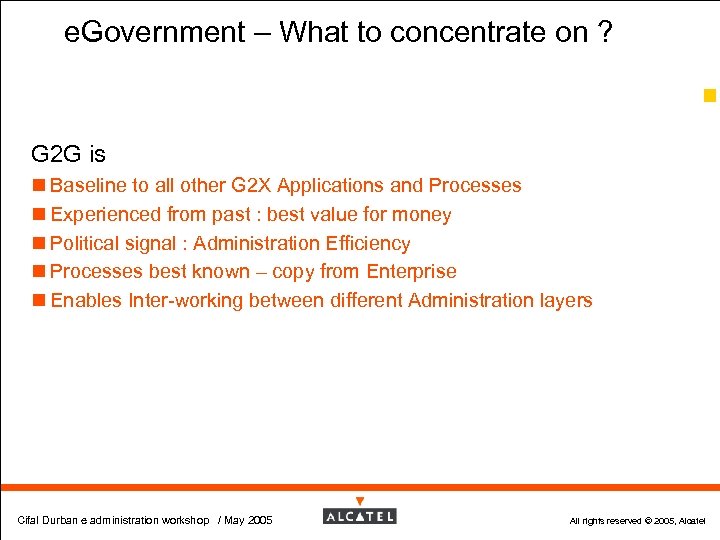e. Government – What to concentrate on ? 10 G 2 G is n