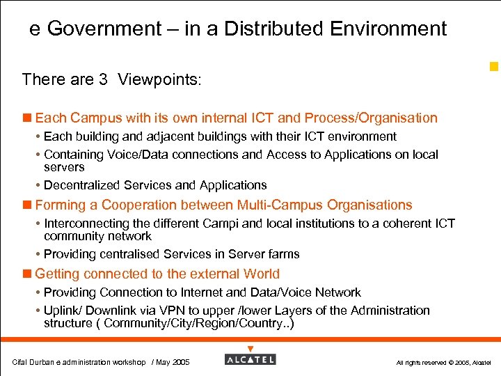 e Government – in a Distributed Environment 26 There are 3 Viewpoints: n Each