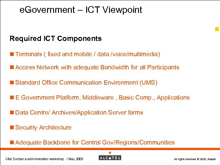 e. Government – ICT Viewpoint 27 Required ICT Components n Terminals ( fixed and
