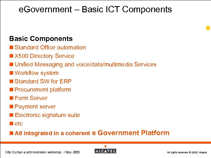 e. Government – Basic ICT Components 28 Basic Components n Standard Office automation n