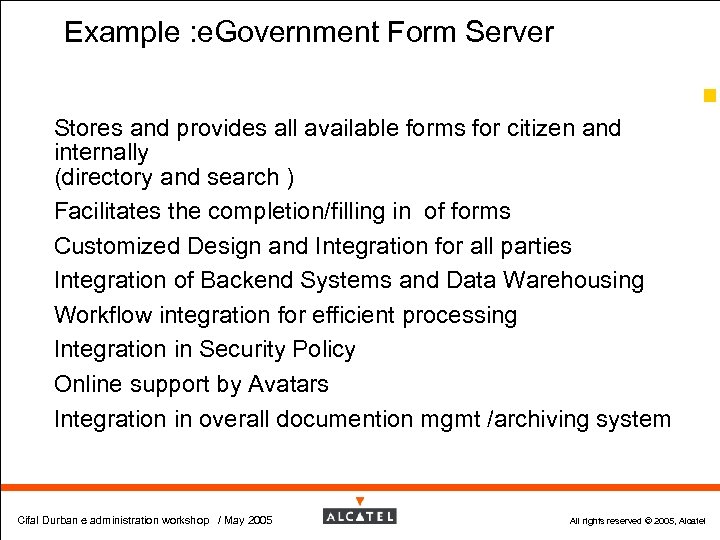 Example : e. Government Form Server 45 Stores and provides all available forms for