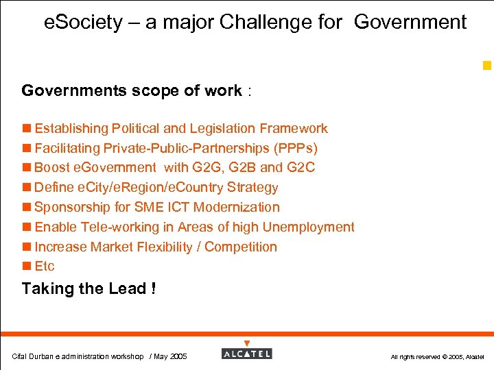 e. Society – a major Challenge for Government 4 Governments scope of work :