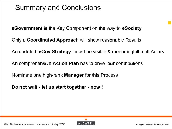 Summary and Conclusions 66 e. Government is the Key Component on the way to