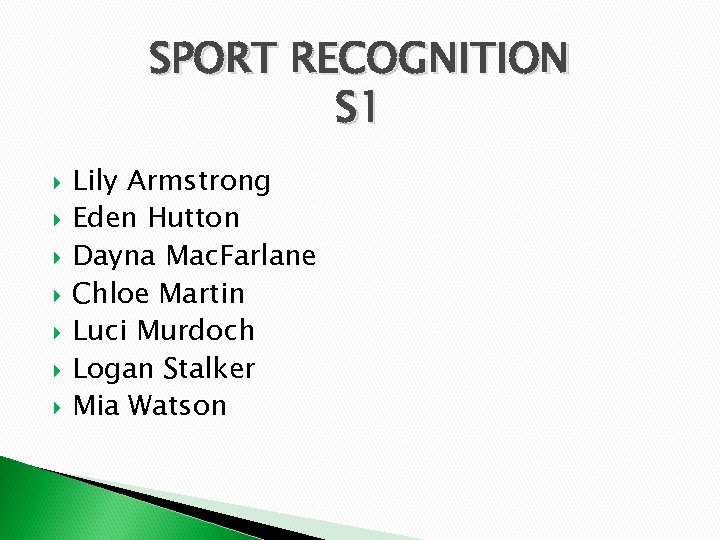 SPORT RECOGNITION S 1 Lily Armstrong Eden Hutton Dayna Mac. Farlane Chloe Martin Luci