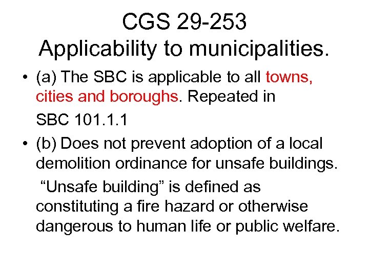 CGS 29 -253 Applicability to municipalities. • (a) The SBC is applicable to all