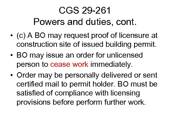 CGS 29 -261 Powers and duties, cont. • (c) A BO may request proof