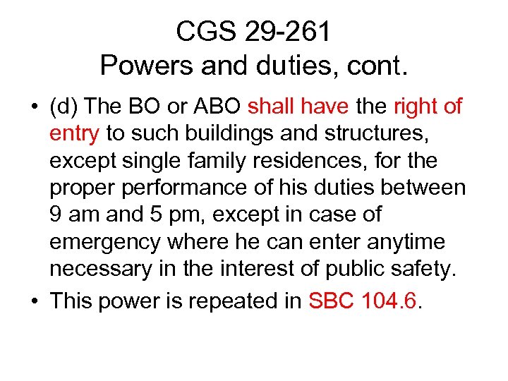 CGS 29 -261 Powers and duties, cont. • (d) The BO or ABO shall