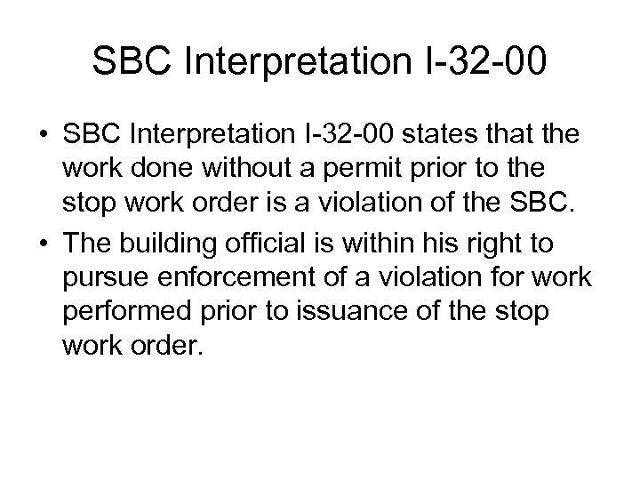 SBC Interpretation I-32 -00 • SBC Interpretation I-32 -00 states that the work done