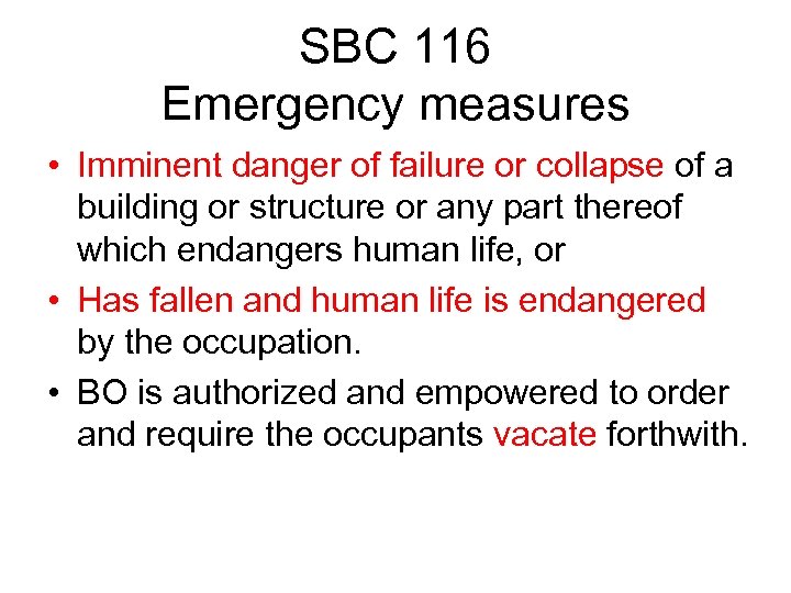 SBC 116 Emergency measures • Imminent danger of failure or collapse of a building