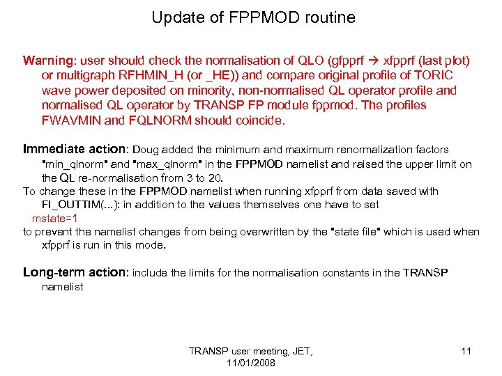 Update of FPPMOD routine Warning: user should check the normalisation of QLO (gfpprf xfpprf