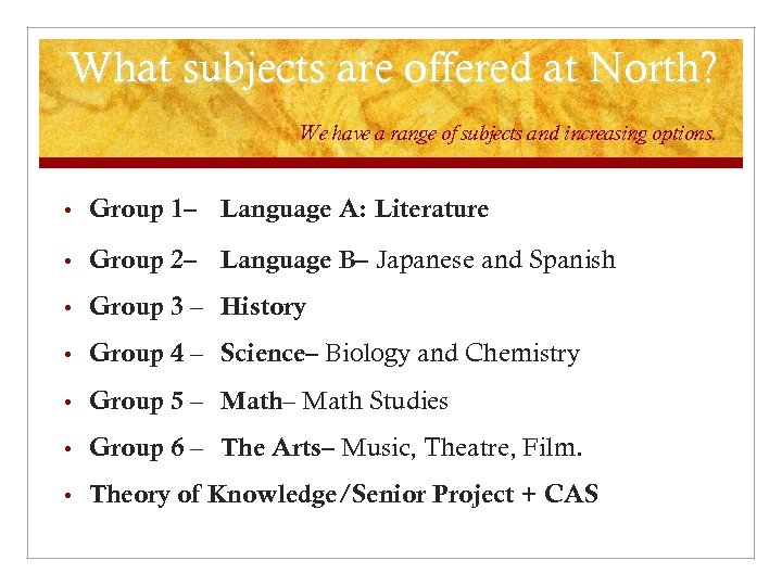 What subjects are offered at North? We have a range of subjects and increasing