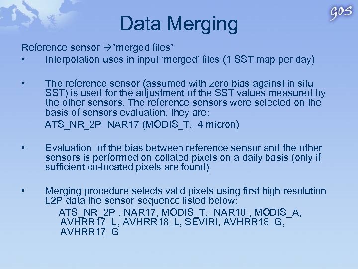 Data Merging Reference sensor ”merged files” • Interpolation uses in input ‘merged’ files (1