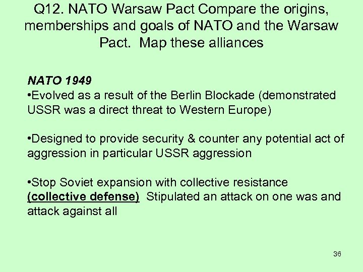 Q 12. NATO Warsaw Pact Compare the origins, memberships and goals of NATO and
