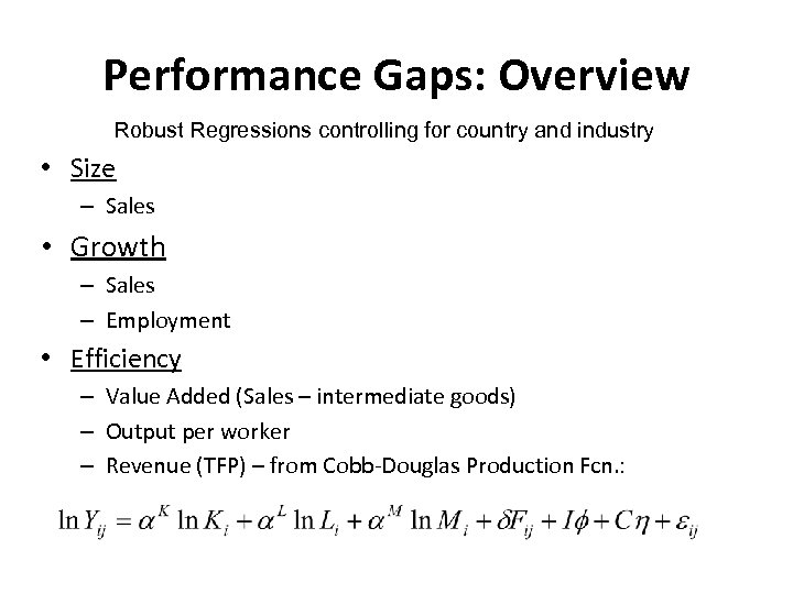 Performance Gaps: Overview Robust Regressions controlling for country and industry • Size – Sales