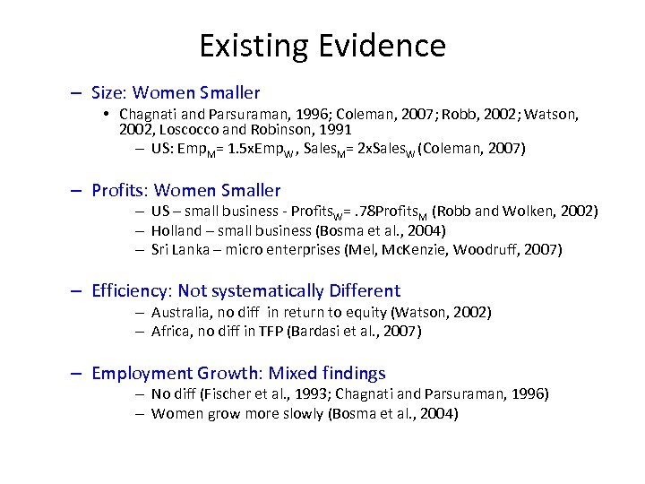 Existing Evidence – Size: Women Smaller • Chagnati and Parsuraman, 1996; Coleman, 2007; Robb,