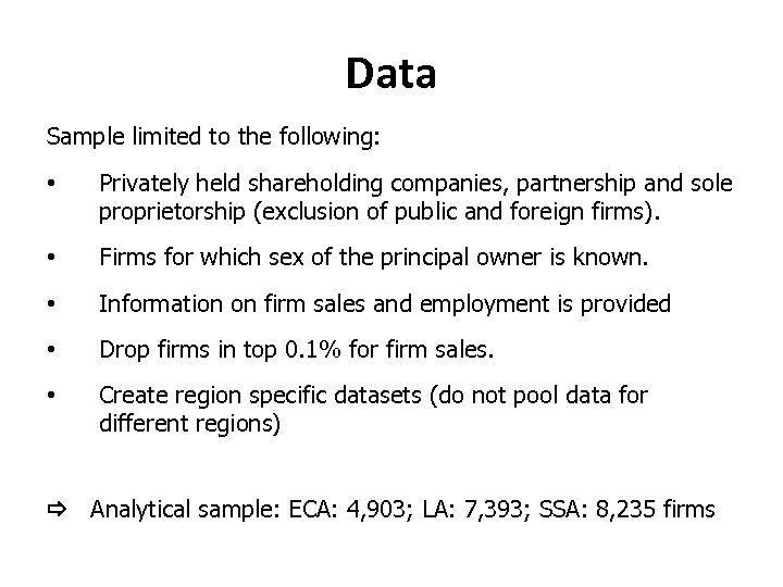 Data Sample limited to the following: • Privately held shareholding companies, partnership and sole