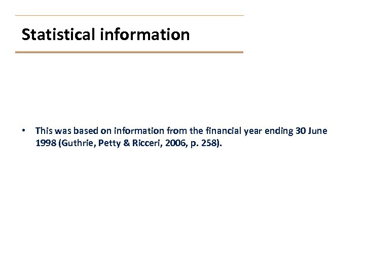 Statistical information • This was based on information from the financial year ending 30