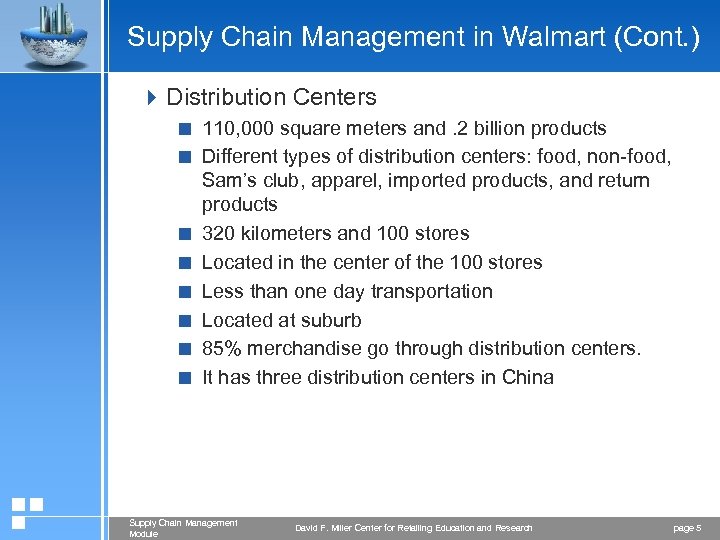 Supply Chain Management in Walmart (Cont. ) 4 Distribution Centers < 110, 000 square
