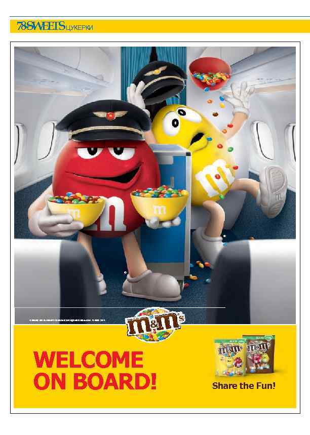78 -SWEETSЦУКЕРКИ © © ® M&M’s and the M&M’s Characters are registered trademarks. ©
