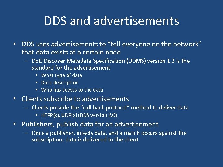 DDS and advertisements • DDS uses advertisements to “tell everyone on the network” that