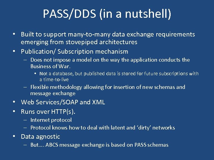 PASS/DDS (in a nutshell) • Built to support many-to-many data exchange requirements emerging from