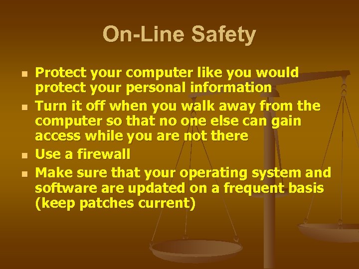 On-Line Safety n n Protect your computer like you would protect your personal information