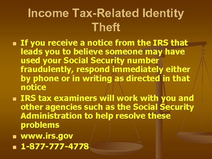 Income Tax-Related Identity Theft n n If you receive a notice from the IRS