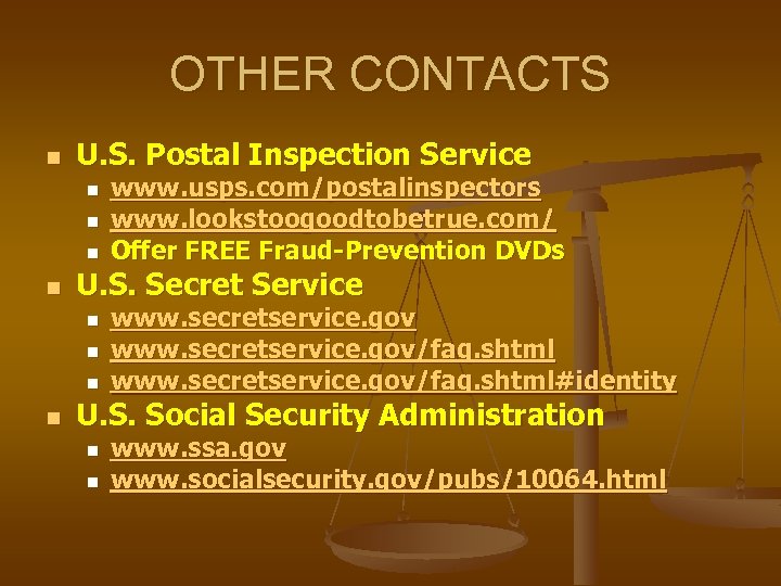 OTHER CONTACTS n U. S. Postal Inspection Service n n U. S. Secret Service