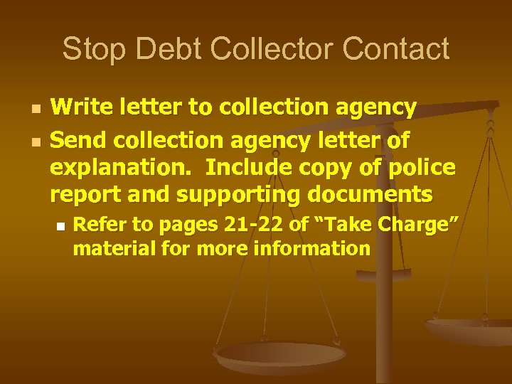 Stop Debt Collector Contact n n Write letter to collection agency Send collection agency