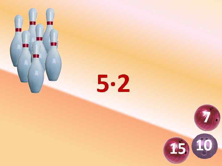 5· 2 7 15 10 