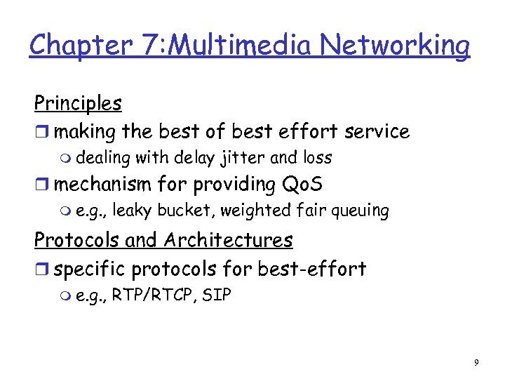 Chapter 7: Multimedia Networking Principles r making the best of best effort service m