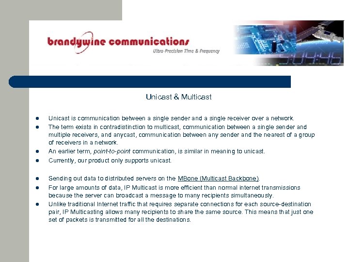 Unicast & Multicast l l l l Unicast is communication between a single sender