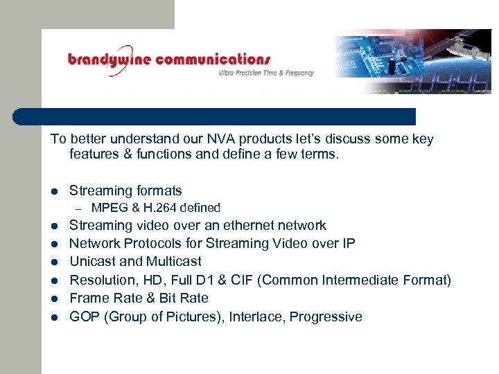 To better understand our NVA products let’s discuss some key features & functions and